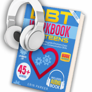 dbt cbt act workbook for anxiety and stress by Erin Parker DBT Workbook For Teens by Erin Parker