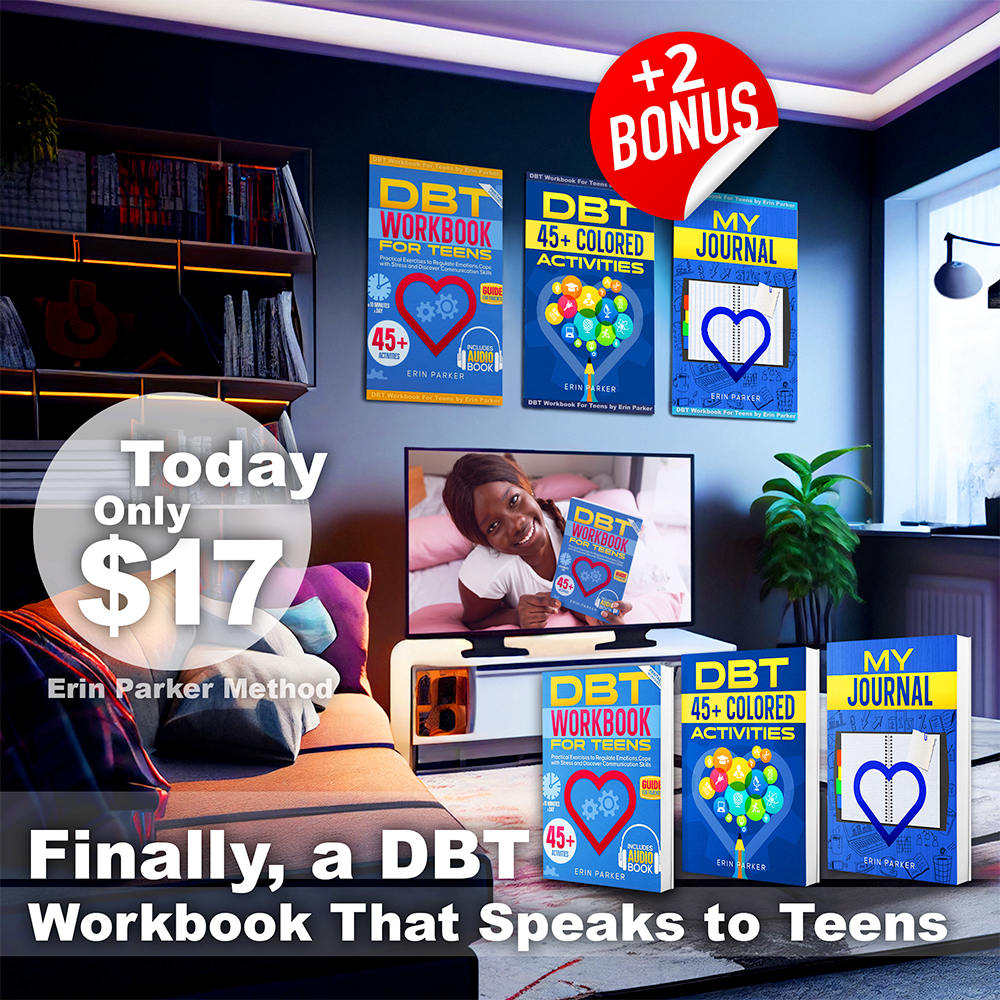 DBT Workbook for Teens, Parenting #Teen & Young Adult Person Health, Mental Health, Teen & Young Adult Education & Reference, Self-Help #Medical Psychology, Understanding Teens Emotion by Erin Parker, Erin Parker Method, DBT Workbook For Teens by Erin Parker, Easy & Practical DBT CBT ACT by Erin Parker, Reset Your Mind by Erin Parker,