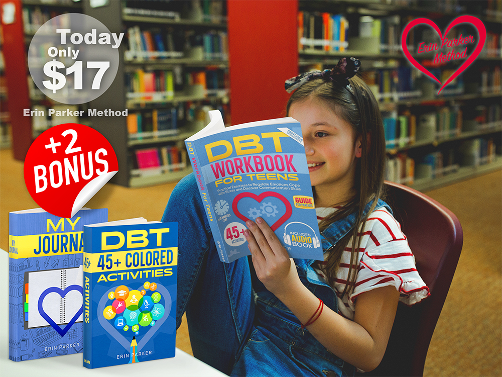 DBT Workbook for Teens, Parenting #Teen & Young Adult Person Health, Mental Health, Teen & Young Adult Education & Reference, Self-Help #Medical Psychology, Understanding Teens Emotion by Erin Parker, Erin Parker Method, DBT Workbook For Teens by Erin Parker, Easy & Practical DBT CBT ACT by Erin Parker, Reset Your Mind by Erin Parker,