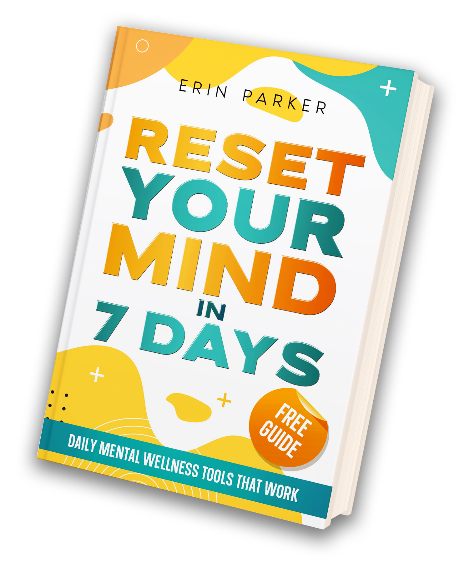 Reset Your Mind in 7 Days bt Erin Parker, dbt cbt act workbook for anxiety and stress by Erin Parker DBT Workbook For Teens by Erin Parker